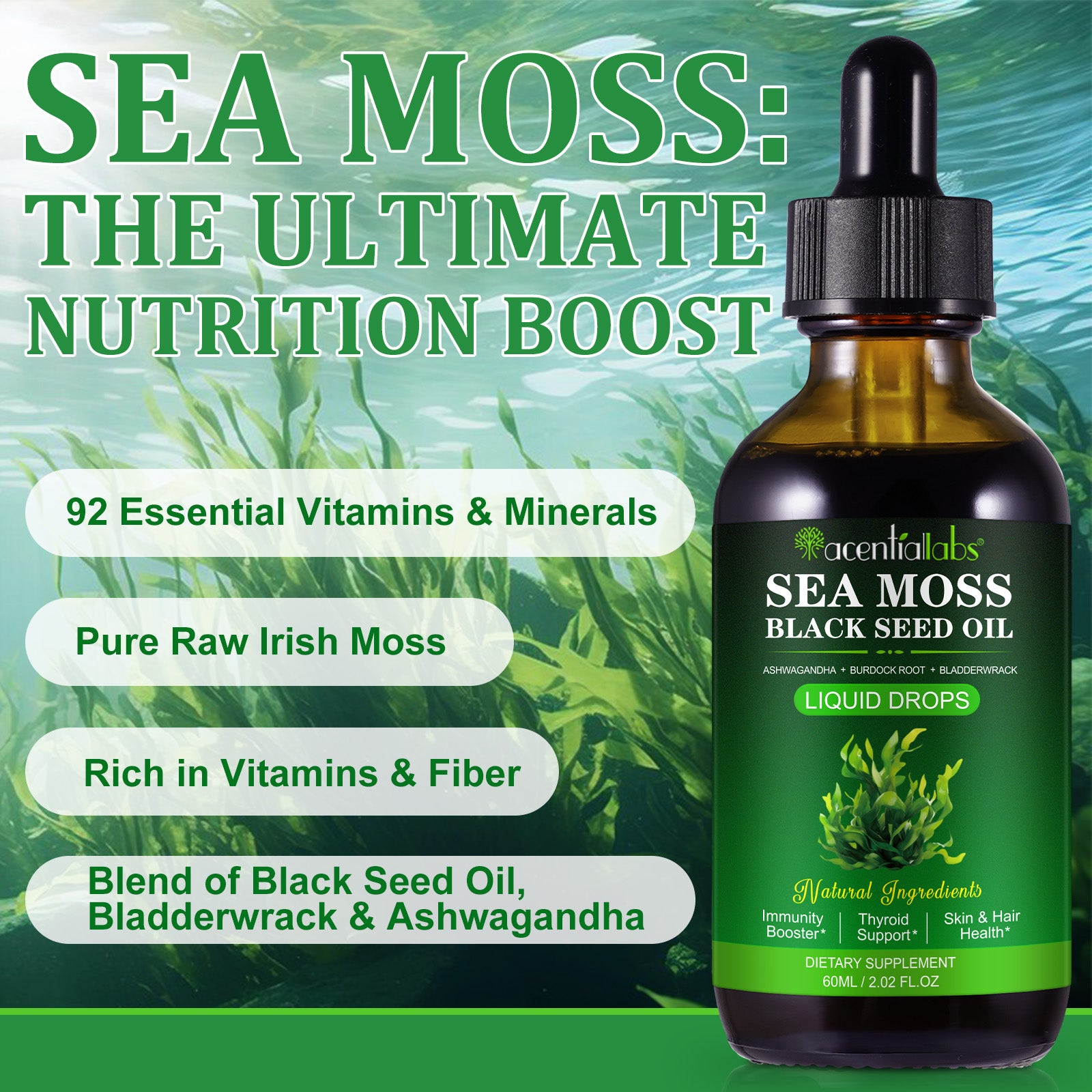 acentiallabs SEA MOSS BLACK SEED OIL,A SHWAGANDHA BURDOCK ROOT BLADDERWRACK,LIQUID DROPS,60ML Liquid Drops