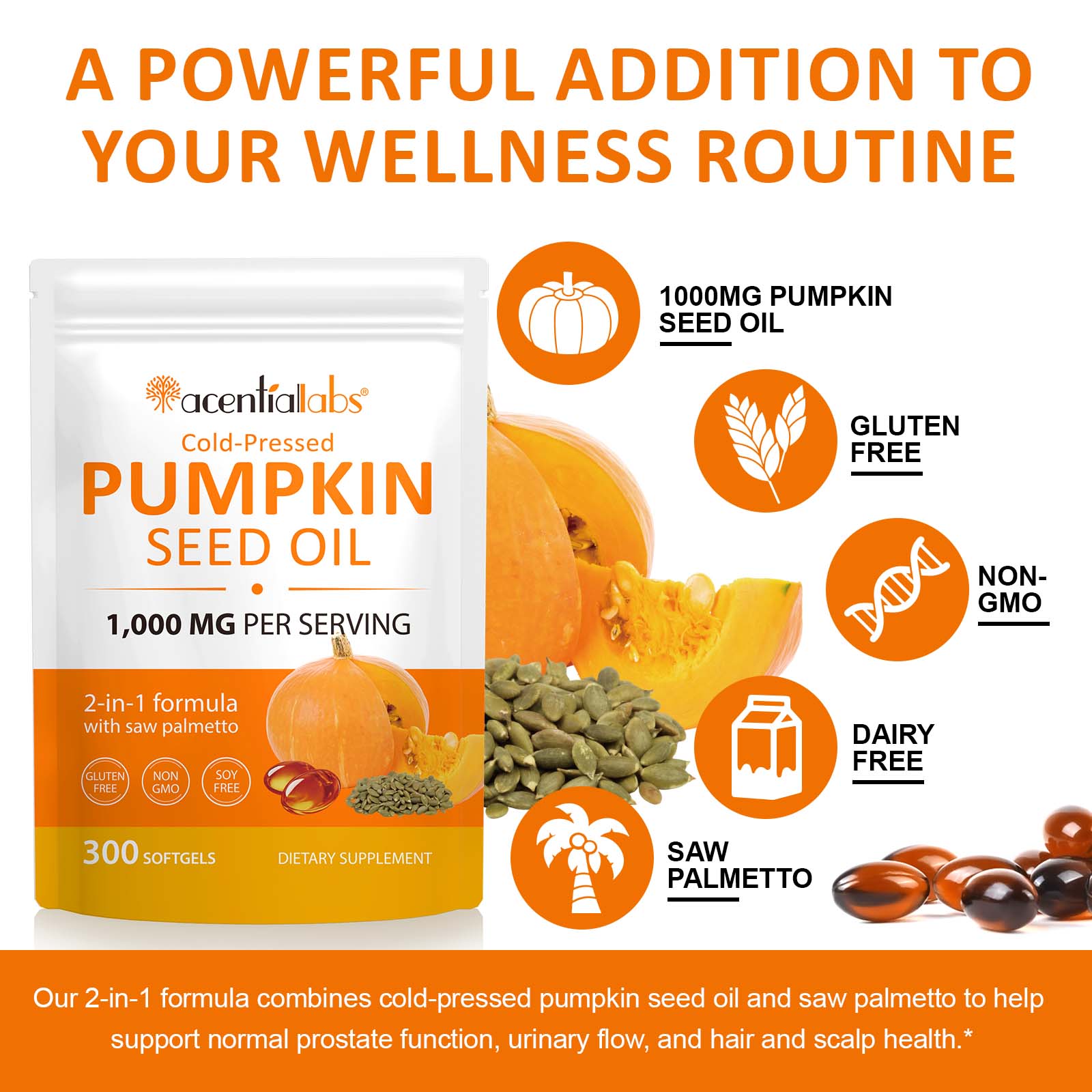 acentiallabs Cold-Pressed PUMPKIN SEED OIL 1,000 MG PER SERVING 300 SOFTGELS Bagged Capsules